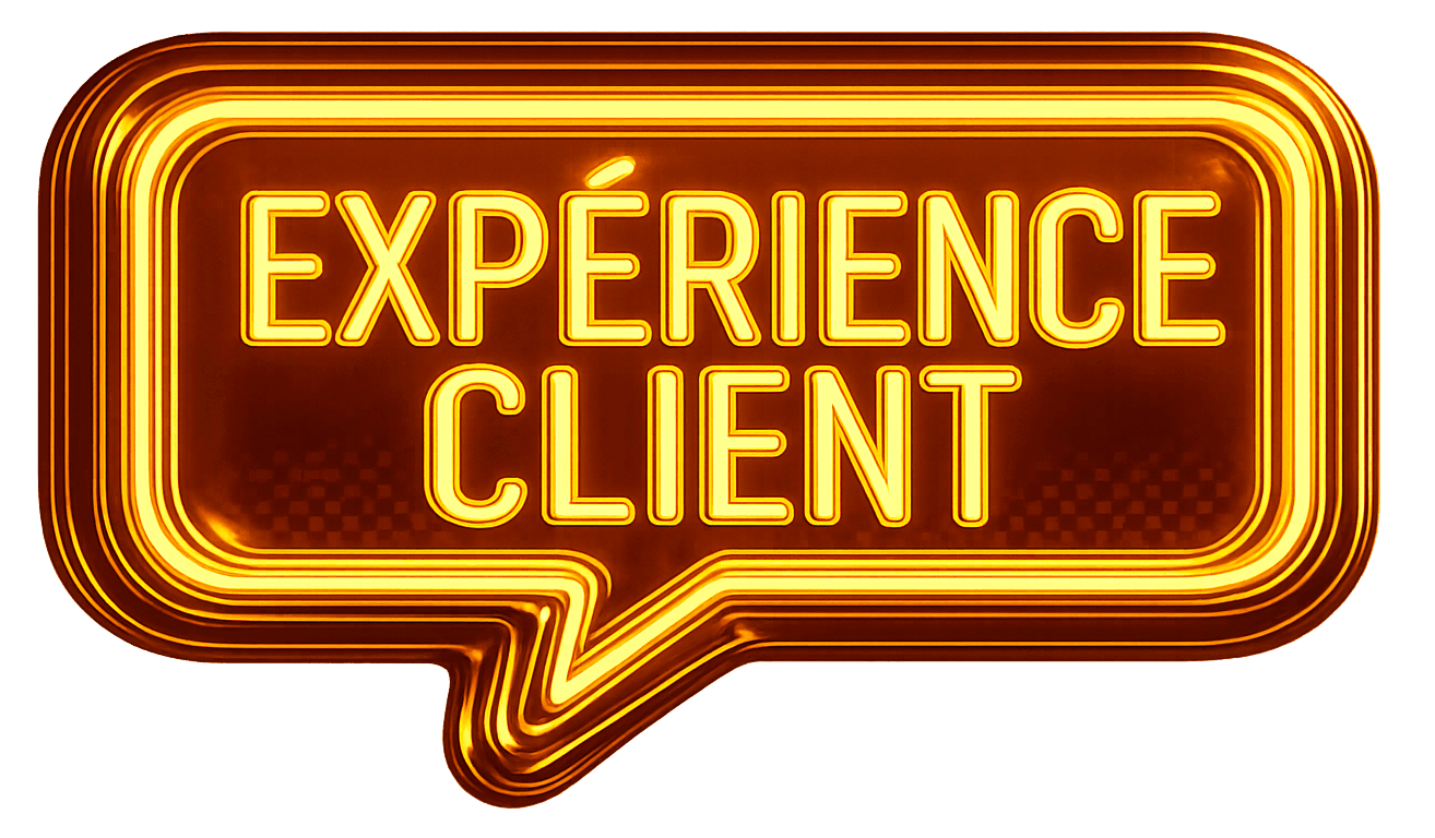 EXPÉRIENCE CLIENT